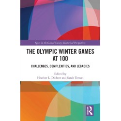 The Olympic Winter Games at 100: Challenges, Complexities, and Legacies