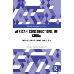 African Constructions of China: Insights from Ghana and Kenya