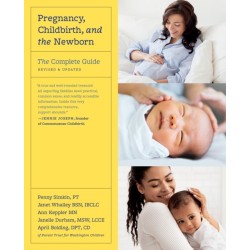 Pregnancy, Childbirth, and the Newborn (Revised Edition): The Complete Guide