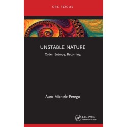 Unstable Nature: Order, Entropy, Becoming