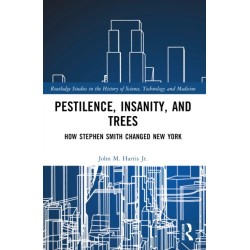 Pestilence, Insanity, and Trees: How Stephen Smith Changed New York
