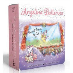 Angelina Ballerina Board Books to Go! (Boxed Set): Center Stage- Big Dreams!- Angelina Ballerina by the Sea