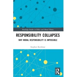 Responsibility Collapses: Why Moral Responsibility is Impossible