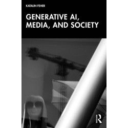 Generative AI, Media, and Society