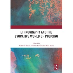 Ethnography and the Evocative World of Policing