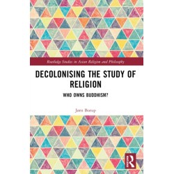 Decolonising the Study of Religion: Who Owns Buddhism?