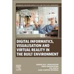 Digital Informatics, Visualisation and Virtual Reality in the Built Environment