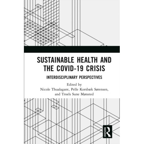 Sustainable Health and the Covid-19 Crisis: Interdisciplinary Perspectives