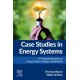 Case Studies in Energy Systems: A Practical Approach to Energy System Design and Analysis