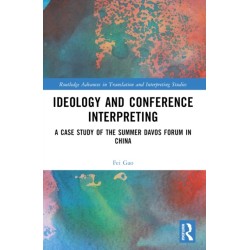 Ideology and Conference Interpreting: A Case Study of the Summer Davos Forum in China