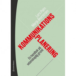 Kommunikationsplanering : en handbok på vetenskaplig grund
