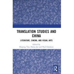 Translation Studies and China: Literature, Cinema, and Visual Arts