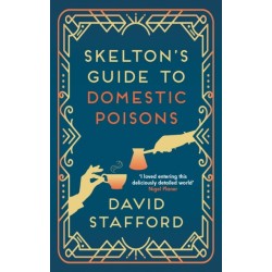 Skelton's Guide to Domestic Poisons: The sharp-witted historical whodunnit