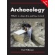 Archaeology: What It Is, Where It Is, and How to Do It