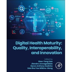 Digital Health Maturity: Quality, Interoperability, and Innovation