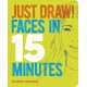 Just Draw! Faces in 15 Minutes
