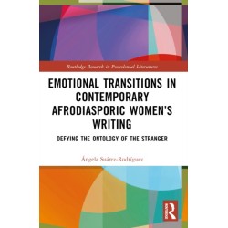 Emotional Transitions in Contemporary Afrodiasporic Women’s Writing: Defying the Ontology of the Stranger