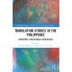 Translation Studies in the Philippines: Navigating a Multilingual Archipelago