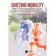 Shifting Mobility: Part 1: Transforming Planning and Design for New Human Mobility Code