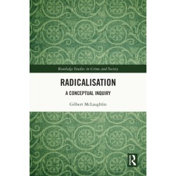 Radicalisation: A Conceptual Inquiry