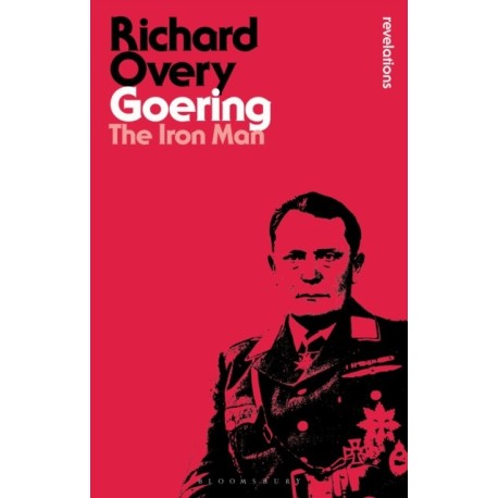 Goering: The Iron Man