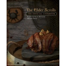 The Elder Scrolls: The Official Cookbook: The Official Cookbook: Recipes from Skyrim, Morrowind, and across Tamriel