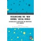 Researching the ‘New Normal’ Social World: Methodological Adaptations and Innovations Post-Pandemic