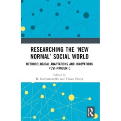 Researching the ‘New Normal’ Social World: Methodological Adaptations and Innovations Post-Pandemic