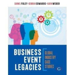 Business Event Legacies: Global industry case studies