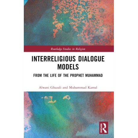 Interreligious Dialogue Models: From the Life of the Prophet Muhammad