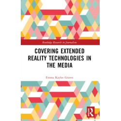 Covering Extended Reality Technologies in the Media
