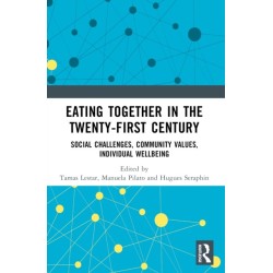 Eating Together in the Twenty-first Century: Social Challenges, Community Values, Individual Wellbeing