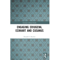 Engaging Eriugena, Eckhart and Cusanus