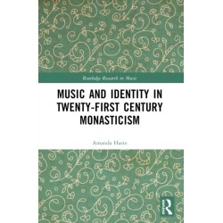 Music and Identity in Twenty-First-Century Monasticism
