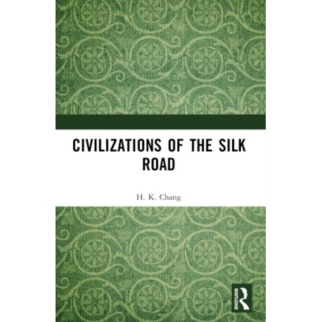 Civilizations of the Silk Road