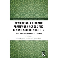 Developing a Didactic Framework Across and Beyond School Subjects: Cross- and Transcurricular Teaching