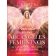 Oraculo de los Arcangeles Femeninos: 44 cartas y un libro guia para empoderarse