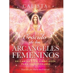 Oraculo de los Arcangeles Femeninos: 44 cartas y un libro guia para empoderarse