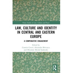 Law, Culture and Identity in Central and Eastern Europe: A Comparative Engagement