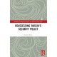 Reassessing Russia's Security Policy