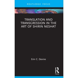 Translation and Transgression in the Art of Shirin Neshat