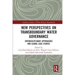 New Perspectives on Transboundary Water Governance: Interdisciplinary Approaches and Global Case Studies