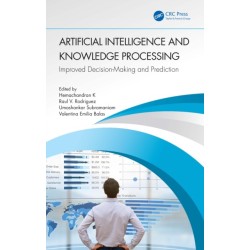 Artificial Intelligence and Knowledge Processing: Improved Decision-Making and Prediction