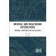 Medical and Healthcare Interactions: Members' Competence and Socialization