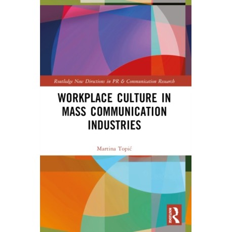 Workplace Culture in Mass Communication Industries