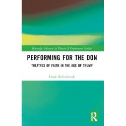 Performing for the Don: Theaters of Faith in the Trump Era