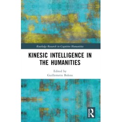 Kinesic Intelligence in the Humanities