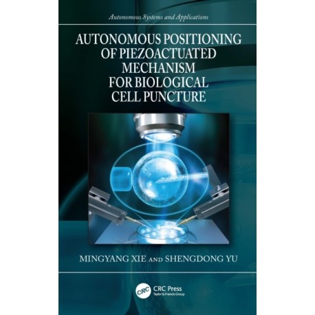 Autonomous Positioning of Piezoactuated Mechanism for Biological Cell Puncture