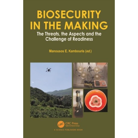 Biosecurity in the Making: The Threats, the Aspects and the Challenge of Readiness