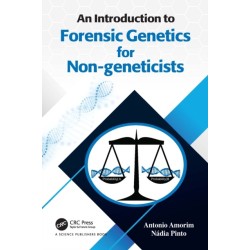 An Introduction to Forensic Genetics for Non-geneticists